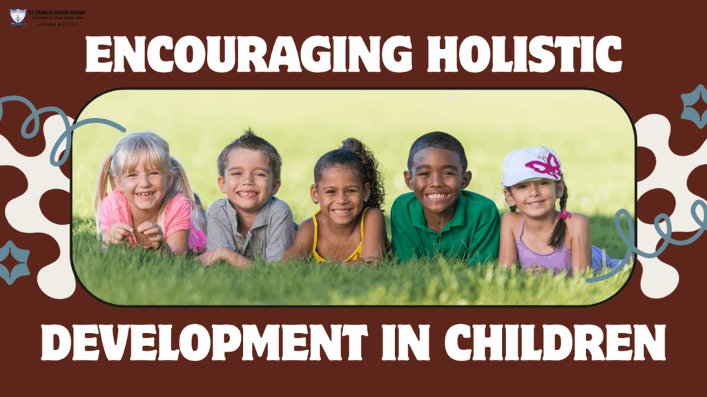 Encourages Holistic Development