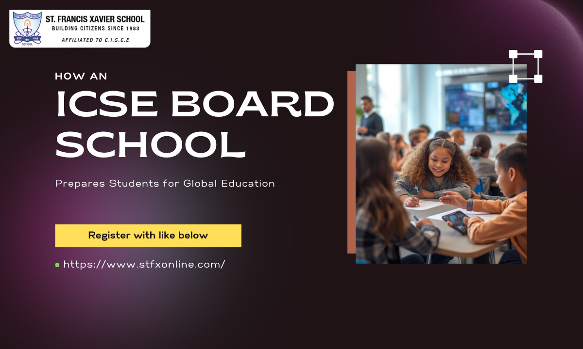 ICSE Board School Prepares Students for Global Education