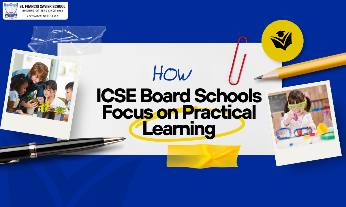 How ICSE Board Schools Focus on Practical Learning